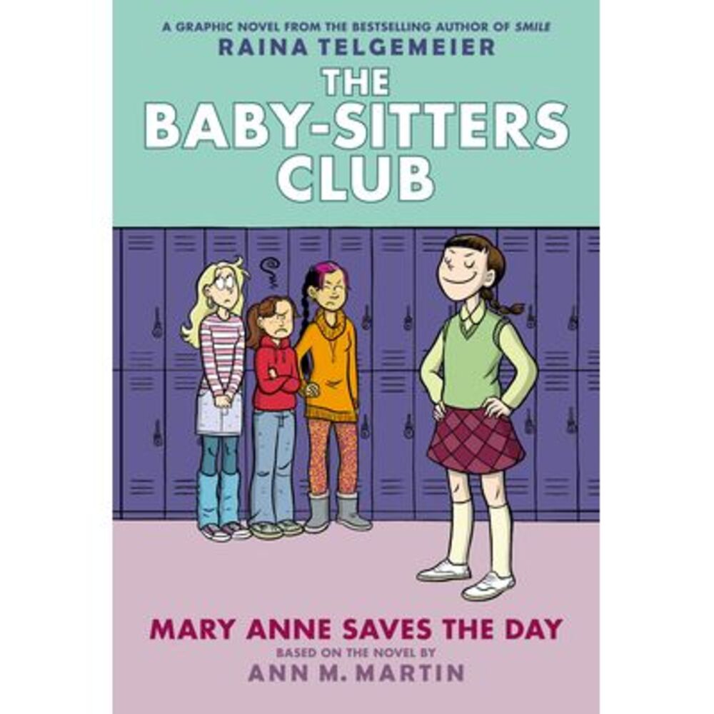 Mary Anne Saves the Day: A Graphic Novel (the Baby-Sitters Club #3): Volume 3 --